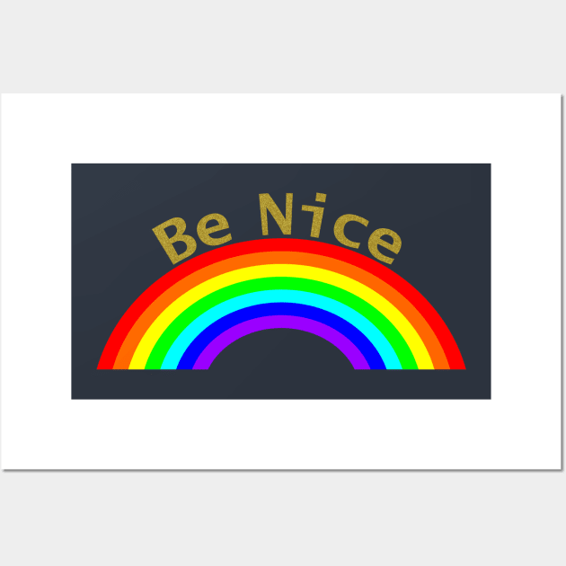 Gold Be Nice Rainbow Wall Art by ellenhenryart